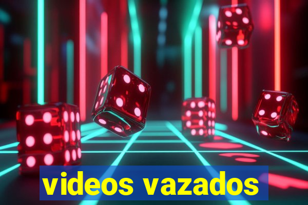 videos vazados